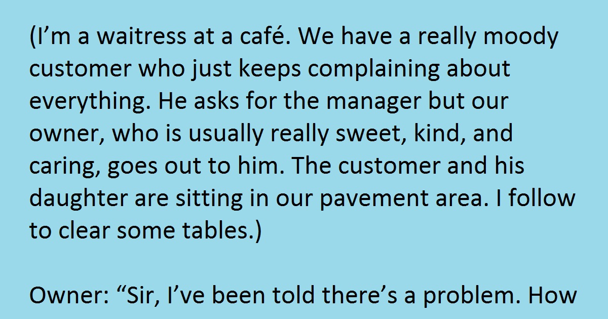 Owner Of Restaurant Teaches Grumpy Customer A Lesson